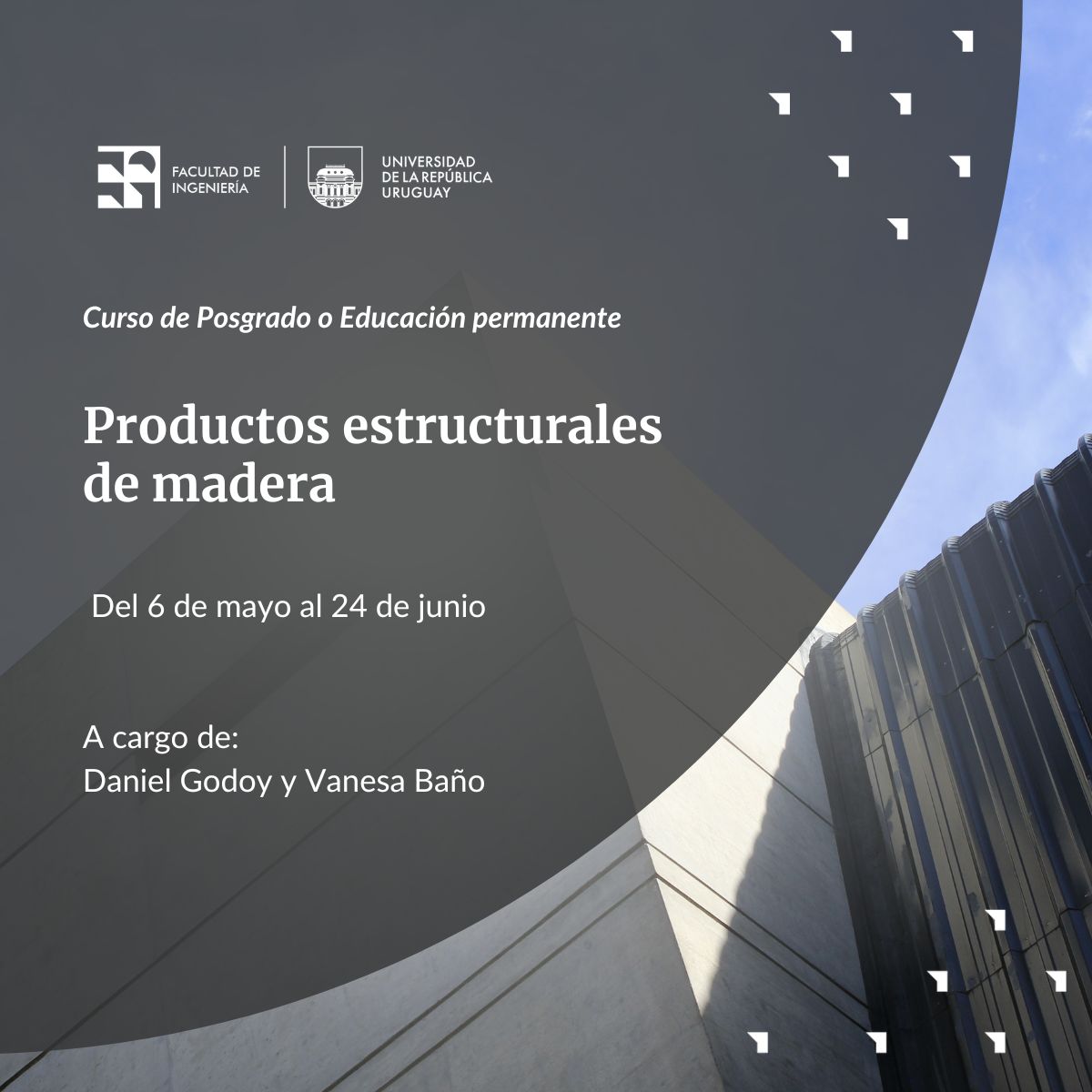 Curso de Posgrado o Educación Permanente. Productos estructurales de Madera